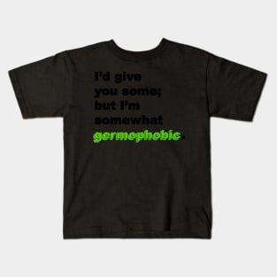 Somewhat Germophobic Kids T-Shirt